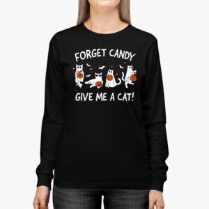 Funny Boo Ghost Black Cat Forget Candy Give Me Cat Halloween Longsleeve Tee 2 4