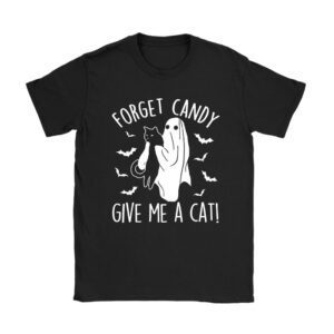 Funny Boo Ghost Black Cat Forget Candy Give Me Cat Halloween T-Shirt