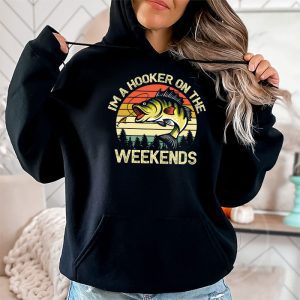 Funny Fishing Shirts I’m A Hooker On The Weekends Bass Fish Hoodie 2 Funny Fishing Shirt Im a Hooker on the Weekends Bass Fish Hoodie 2 2