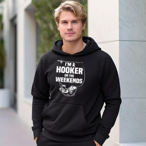 Funny Fishing Shirts I’m A Hooker On The Weekends Bass Fish Hoodie 3 Funny Fishing Shirt Im a Hooker on the Weekends Bass Fish Hoodie 3 4