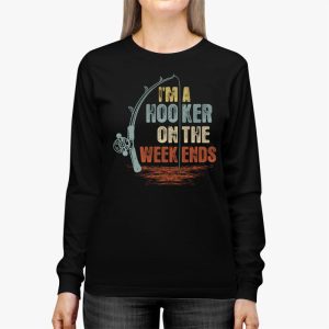 Funny Fishing Shirts I’m A Hooker On The Weekends Bass Fish Longsleeve Tee 2 Funny Fishing Shirt Im a Hooker on the Weekends Bass Fish Longsleeve Tee 2