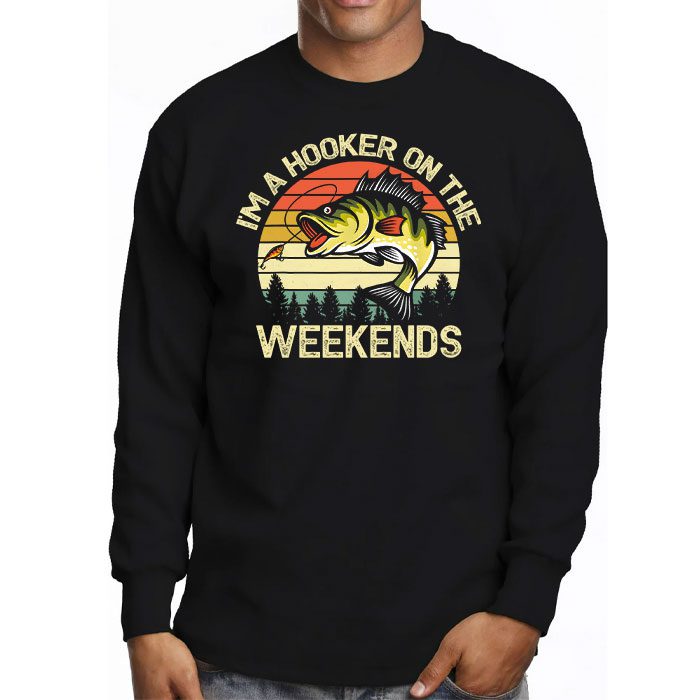 Funny-Fishing-Shirt-Im-a-Hooker-on-the-Weekends-Bass-Fish-Longsleeve-Tee-3 Funny Fishing Shirt Im a Hooker on the Weekends Bass Fish Longsleeve Tee 3 2