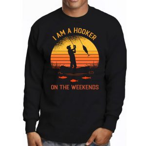 Funny Fishing Shirts I’m A Hooker On The Weekends Bass Fish Longsleeve Tee 3 Funny Fishing Shirt Im a Hooker on the Weekends Bass Fish Longsleeve Tee 3 3
