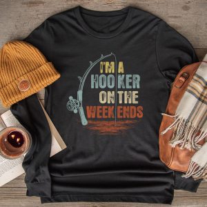 Funny Fishing Shirts I’m A Hooker On The Weekends Bass Fish Longsleeve Tee