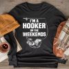 Funny Fishing Shirt I'm a Hooker on the Weekends Bass Fish Longsleeve Tee