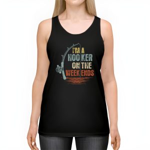 Funny Fishing Shirt Im a Hooker on the Weekends Bass Fish Tank Top 2 1