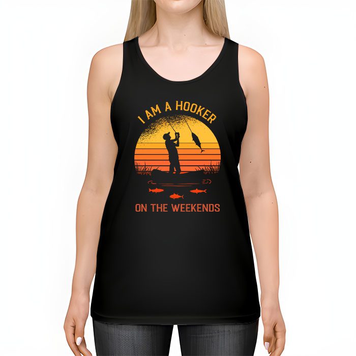 Funny-Fishing-Shirt-Im-a-Hooker-on-the-Weekends-Bass-Fish-Tank-Top-2 Funny Fishing Shirt Im a Hooker on the Weekends Bass Fish Tank Top 2 3