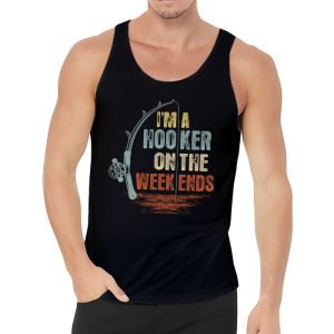 Funny Fishing Shirt Im a Hooker on the Weekends Bass Fish Tank Top 3 1