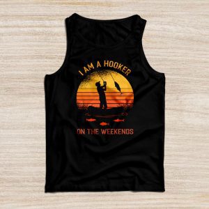 Funny Fishing Shirt I'm a Hooker on the Weekends Bass Fish Tank Top