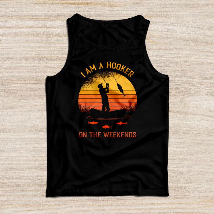 Funny-Fishing-Shirt-Im-a-Hooker-on-the-Weekends-Bass-Fish-Tank-Top Funny Fishing Shirt I'm a Hooker on the Weekends Bass Fish Tank Top