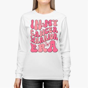 Funny In My Cancer Warrior Era Cancer Support Gift Longsleeve Tee 3 1