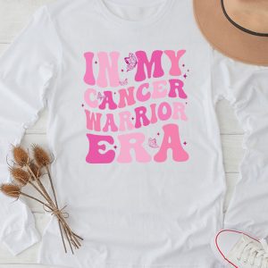 Funny In My Cancer Warrior Era Cancer Support Gift Longsleeve Tee