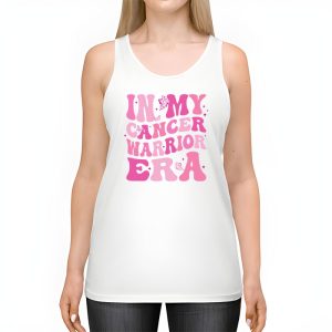 Funny In My Cancer Warrior Era Cancer Support Gift Tank Top 2 2