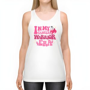 Funny In My Cancer Warrior Era Cancer Support Gift Tank Top 2