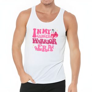 Funny In My Cancer Warrior Era Cancer Support Gift Tank Top 3