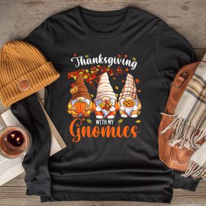 Thanksgiving Shirt Ideas Funny Gift Gnomies Lover Longsleeve Tee