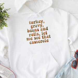 Gravy Beans And Rolls Let Me Cute Turkey Thanksgiving Funny Hoodie 1 3