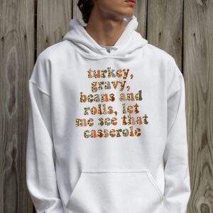 Gravy Beans And Rolls Let Me Cute Turkey Thanksgiving Funny Hoodie 2 3
