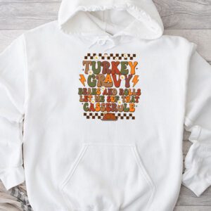 Gravy Beans And Rolls Let Me Cute Turkey Thanksgiving Funny Hoodie