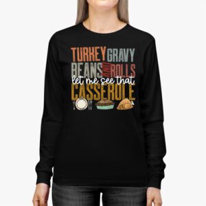Gravy Beans And Rolls Let Me Cute Turkey Thanksgiving Funny Longsleeve Tee 2 4