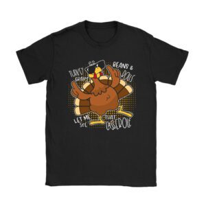 Gravy Beans And Rolls Let Me Cute Turkey Thanksgiving Funny T-Shirt