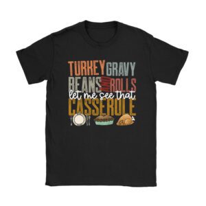 Gravy Beans And Rolls Let Me Cute Turkey Thanksgiving Funny T-Shirt