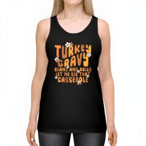 Gravy Beans And Rolls Let Me Cute Turkey Thanksgiving Funny Tank Top 2 5