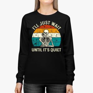 Halloween Teacher Ill Just Wait Until Its Quiet Longsleeve Tee 2 2