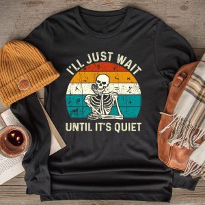 Halloween Teacher I'll Just Wait Until It's Quiet Longsleeve Tee