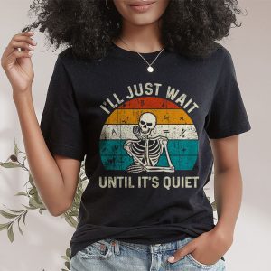 Halloween Teacher Ill Just Wait Until Its Quiet T Shirt 2 2