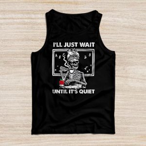 Halloween Teacher Shirts I’ll Just Wait Until It’s Quiet Funny Tank Top