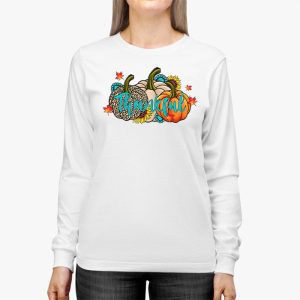 Happpy Thanksgiving Day Autumn Fall Maple Leaves Thankful Longsleeve Tee 2 3