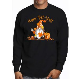 Happy Fall Yall Gnome Autumn Gnomes Pumpkin Spice Season Longsleeve Tee 3 2