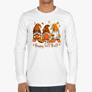 Happy Fall Yall Gnome Autumn Gnomes Pumpkin Spice Season Longsleeve Tee 3 3