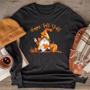 Happy Fall Y'all Gnome Autumn Gnomes Pumpkin Spice Season Longsleeve Tee