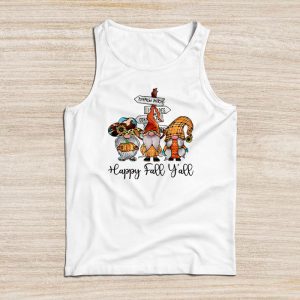 Happy Fall Y'all Gnome Autumn Gnomes Pumpkin Spice Season Tank Top