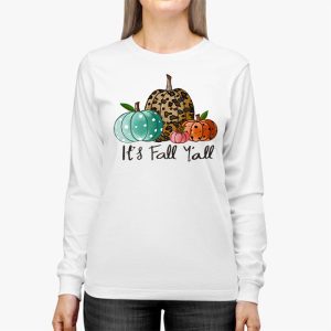 Happy Fall Yall Pumpkin Leopard Its Fall Yall Women Longsleeve Tee 2 2