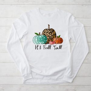 Funny Thanksgiving Shirts Happy Fall Pumpkin Leopard It’s Fall Y’all Perfect Longsleeve Tee
