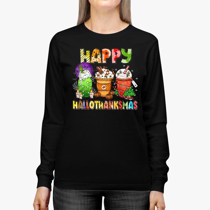 Happy-Hallothanksmas-Coffee-Latte-Halloween-Thanksgiving-Longsleeve-Tee-2 Happy Hallothanksmas Coffee Latte Halloween Thanksgiving Longsleeve Tee 2 1