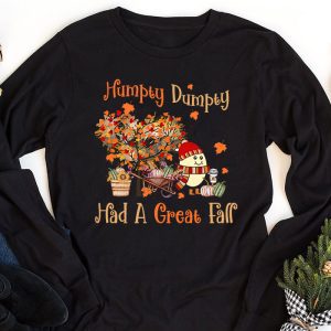 Humpty Dumpty Had A Great Fall Thanksgiving Autumn Halloween Longsleeve Tee 1 2