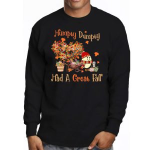 Humpty Dumpty Had A Great Fall Thanksgiving Autumn Halloween Longsleeve Tee 3 2