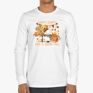 Humpty Dumpty Had A Great Fall Thanksgiving Autumn Halloween Longsleeve Tee 3 3