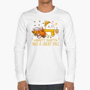 Humpty Dumpty Had A Great Fall Thanksgiving Autumn Halloween Longsleeve Tee 3 4