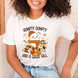 Humpty Dumpty Had A Great Fall Thanksgiving Autumn Halloween T Shirt 2