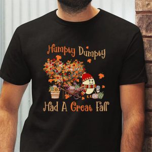 Humpty Dumpty Had A Great Fall Thanksgiving Autumn Halloween T Shirt 3 2