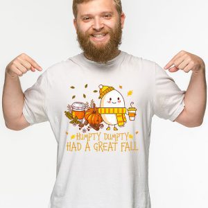 Humpty Dumpty Had A Great Fall Thanksgiving Autumn Halloween T Shirt 3 4