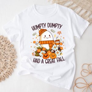 Humpty Dumpty Had A Great Fall Thanksgiving Autumn Halloween T-Shirt
