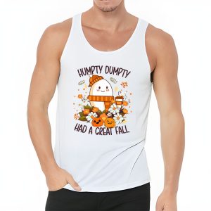 Humpty Dumpty Had A Great Fall Thanksgiving Autumn Halloween Tank Top 3