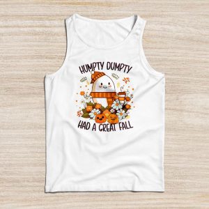 Humpty Dumpty Had A Great Fall Thanksgiving Autumn Halloween Tank Top