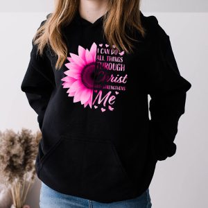 I Can Do All Things Through Christ Breast Cancer Awareness Hoodie 3 4